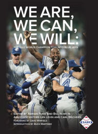 Title: We Are, We Can, We Will: The 1992 World Champion Toronto Blue Jays, Author: Adrian Fung