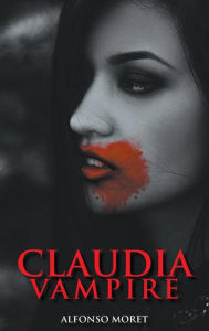 Title: Claudia Vampire, Author: Alfonso R. Moret
