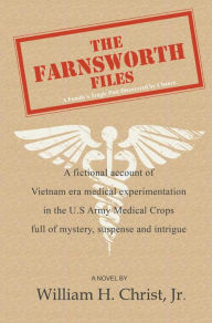 Title: The Farnsworth Files: A Family's Tragic Past Discovered by Chance, Author: Christ Jr. H. William