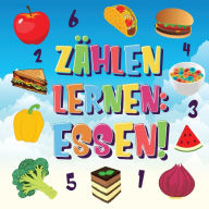 Title: Zählen lernen Essen!: Kannst du alle Bananen, Karotten und Pizzas finden und zählen? Spaß beim Essen Zählbuch für 2-4 jährige Kinder 123 Bilderbuch, Author: Pamparam Kinderbücher