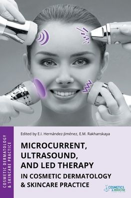 Microcurrent, Ultrasound, and LED Therapy Cosmetic Dermatology & Skincare Practice