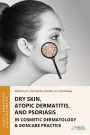 Dry Skin, Atopic Dermatitis, and Psoriasis in Cosmetic Dermatology & Skincare Practice
