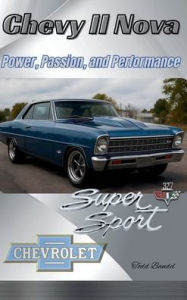 Title: Chevy II Nova: Power, Passion, and Performance, Author: Todd Bandel