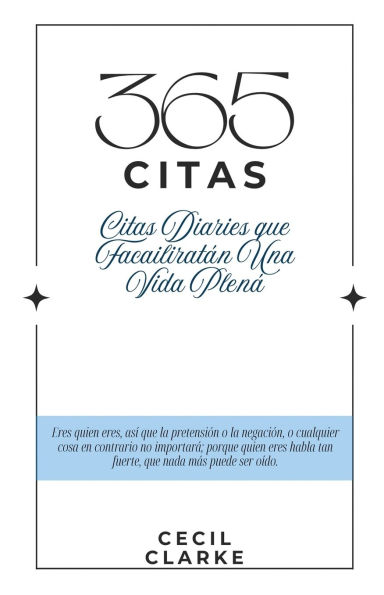 365 Citas: Citas Diarias para Facilitar una Vida Plena
