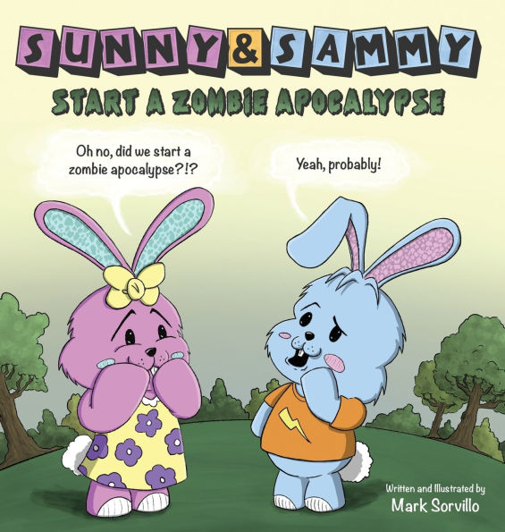 Sunny & Sammy Start a Zombie Apocalypse