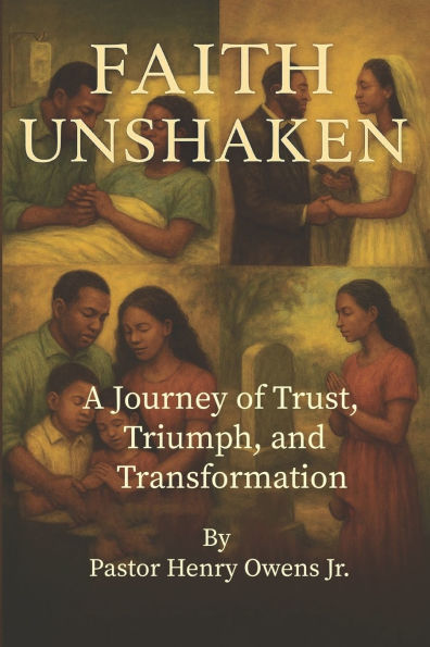 Faith Unshaken: A Journey of Trust, Triumph, and Transformation