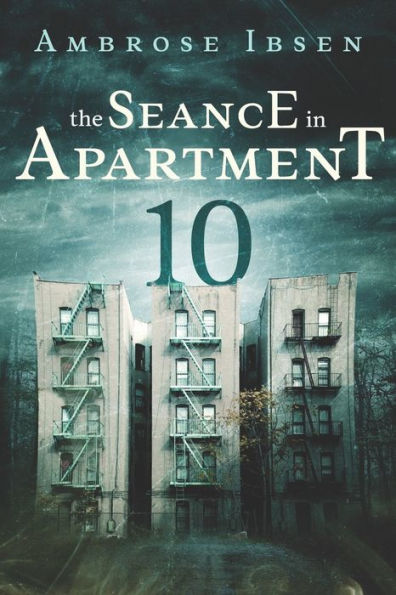 The Seance Apartment 10