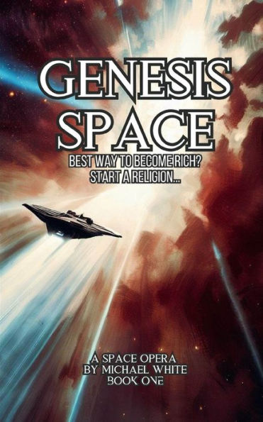 Genesis Space Book One: Ascent to Heaven: The Church of Man.