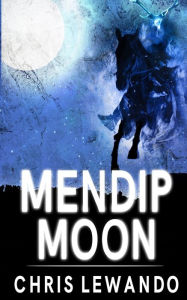 Title: Mendip Moon, Author: Chris Lewando