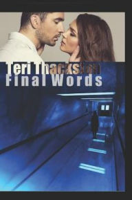 Title: Final Words, Author: Teri Thackston