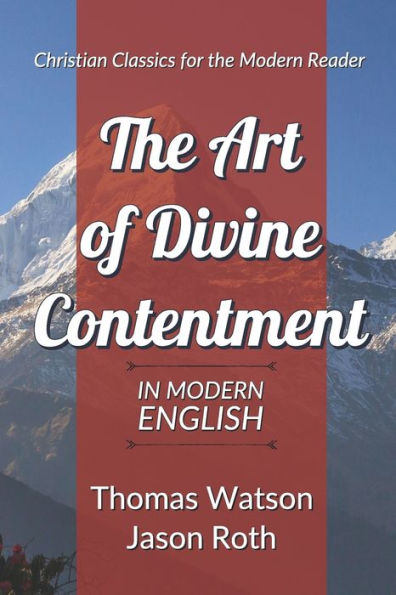 The Art of Divine Contentment: In Modern English by Jason Roth, Thomas ...