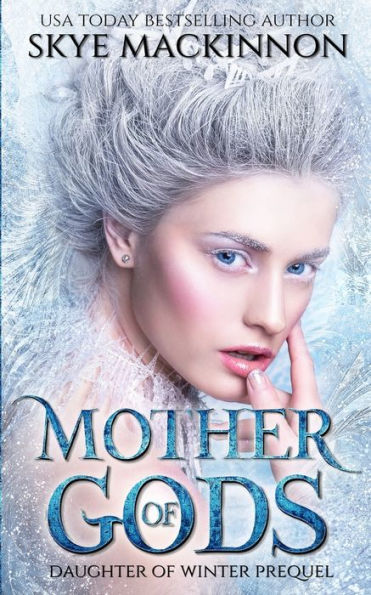 Mother of Gods: A Winter Princess Prequel