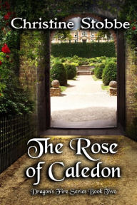 Title: The Rose of Caledon, Author: Christine Stobbe