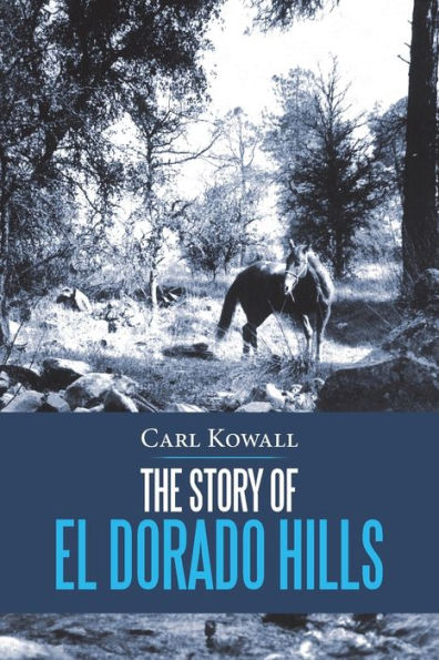 The Story of El Dorado Hills