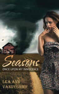 Title: Seasons: Once Upon My Innocence, Author: Lea Ann Vandygriff