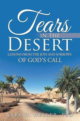 Tears the Desert: Lessons from Joys and Sorrows of God's Call