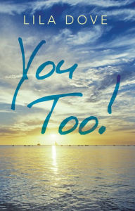 Title: You Too!, Author: Lila Dove