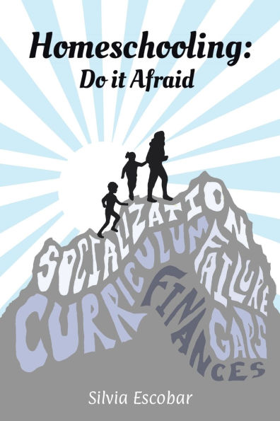 Homeschooling: Do It Afraid