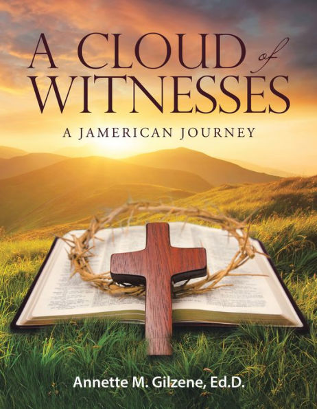 A Cloud of Witnesses: A Jamerican Journey