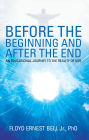 Before the Beginning and After the End: An Educational Journey to the Reality of God
