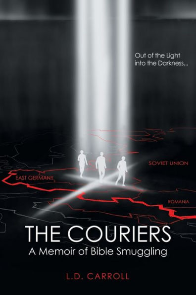 The Couriers: A Memoir of Bible Smuggling