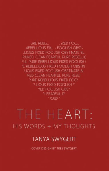 The Heart: His Words + My Thoughts