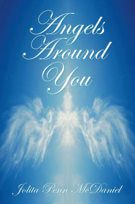 Angels Around You by Jolita Penn McDaniel, Paperback | Barnes & Noble®