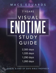 Title: Visual Endtime Study Guide: Daniel & End of Days Bible Prophecy, Author: Macs Eduards