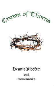 Title: Crown of Thorns, Author: Dennis Ricotta