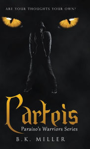 Title: Carteis: Paraíso'S Warriors Series, Author: B K Miller