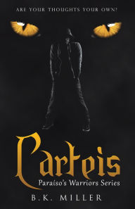 Title: Carteis: Paraíso'S Warriors Series, Author: B.K. Miller
