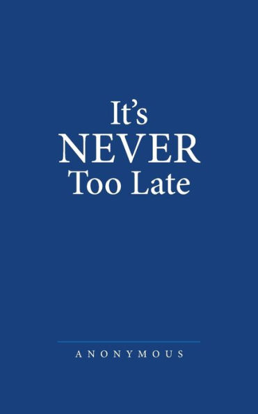 It's Never Too Late