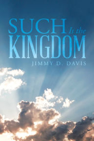 Title: Such Is the Kingdom, Author: Jimmy D. Davis