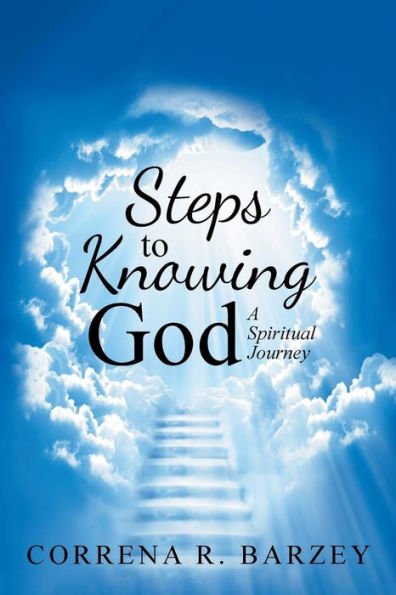 Steps to Knowing God: A Spiritual Journey