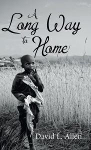 Title: A Long Way to Home, Author: David L. Allen