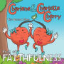 Charlene & Charlotte Cherry: Fruit of Faithfulness