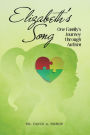 Elizabeth's Song: One Family's Journey Through Autism