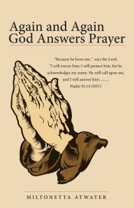 Title: Again and Again God Answers Prayer, Author: Miltonetta Atwater