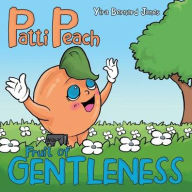 Title: Patti Peach: Fruit of Gentleness, Author: Yira Bernard Jones