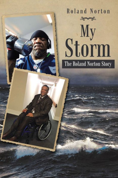 My Storm: The Roland Norton Story
