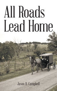 Title: All Roads Lead Home, Author: Jason H. Campbell