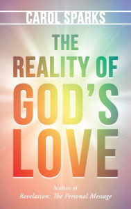 Title: The Reality of God'S Love, Author: Carol Sparks