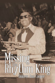 Title: Missing the Rhythm King, Author: Dolores Ann Cooper