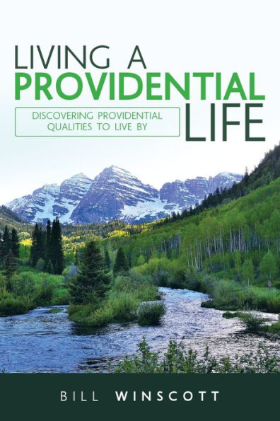 Living a Providential Life: Discovering Qualities to Live By