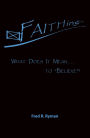 Faithing...: What Does It Mean . . . to 