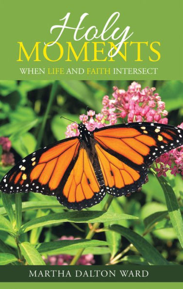 Holy Moments: When Life and Faith Intersect