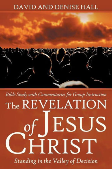 the Revelation of Jesus Christ: Standing Valley Decision