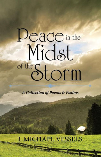 Peace the Midst of Storm: A Collection Psalms and Poems