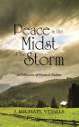 Peace in the Midst of the Storm: A Collection of Psalms and Poems