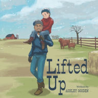 Title: Lifted Up, Author: Ashley Gooden